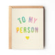 To My Person Card