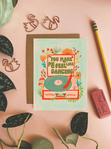 You Make Me Feel Like Dancing - Retro Greeting Card : 4.25 x 5.5 inches