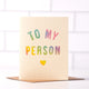 To My Person Card