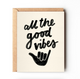 All The Good Vibes Uplifting Shaka Everyday Card